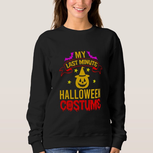 Sweatshirt Mon costume d'Halloween de Dernière minute (Devant)