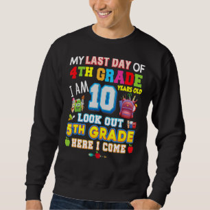 Sweatshirt Mon Dernier Jour De 5e Année Ici Je Viens Si Longt