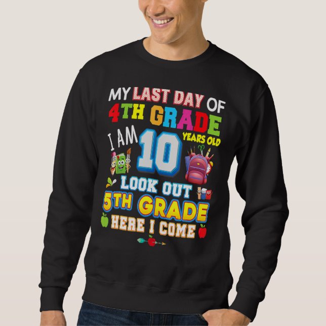 Sweatshirt Mon Dernier Jour De 5e Année Ici Je Viens Si Longt (Devant)