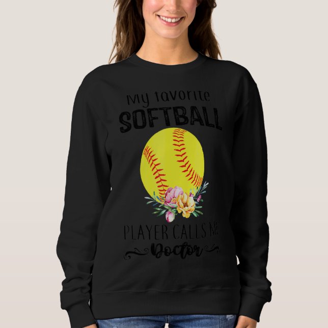 Sweatshirt Mon Docteur Joueur de softball m'appelle Nanny Mèr (Devant)