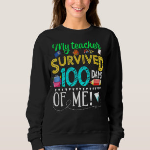 Sweatshirt Mon Enseignant A Survécu 100 Jours De Moi Drôle 10