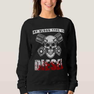Sweatshirt Mon groupe sanguin est Diesel Mechanic Truck Diese