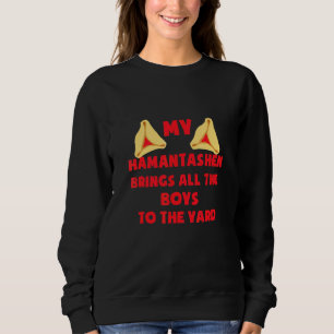 Sweatshirt Mon Hamantashen Apporte Tous Les Garçons Au Jardin