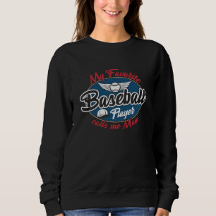 Sweatshirt Mon Joueur de Baseball Préféré M'appelle Maman