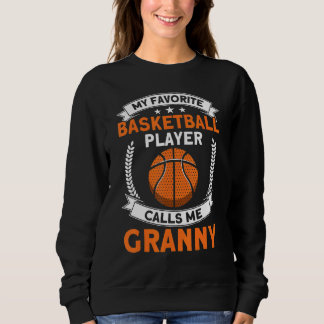 Sweatshirt Mon Joueur De Basket Favori M'Appelle Granny