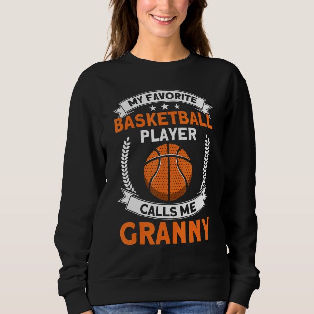 Sweatshirt Mon Joueur De Basket Favori M'Appelle Granny (Devant)