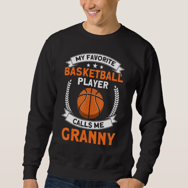 Sweatshirt Mon Joueur De Basket Favori M'Appelle Granny (Devant)