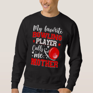 Sweatshirt Mon Joueur De Bowling Favori M'Appelle Mère