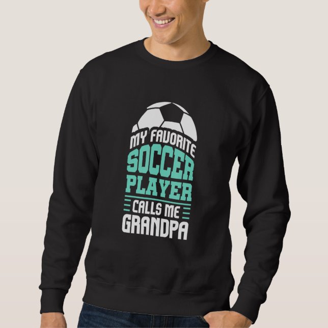 Sweatshirt Mon joueur de football favori m'appelle grand-père (Devant)