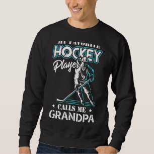 Sweatshirt Mon Joueur De Hockey Favori M'Appelle Grand-Père