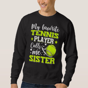 Sweatshirt Mon joueur de tennis favori m'appelle soeur mère