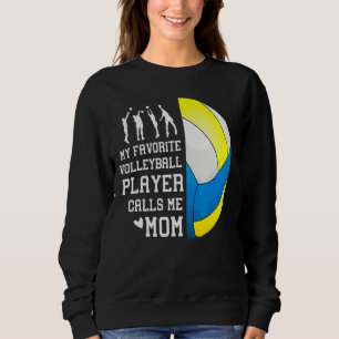 Sweatshirt Mon Joueur De Volley-Ball Favori M'Appelle Maman 1