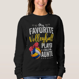 Sweatshirt Mon Joueur De Volley-ball Préféré M'Appelle Tante 