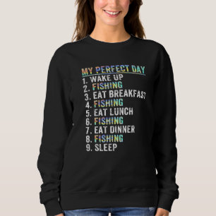 Sweatshirt Mon Jour Idéal Drôle Pêcheur Pêcheur Poisson Dit