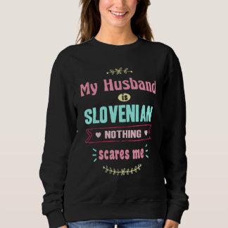 Sweatshirt Mon Mari Est Un Mari Slovène Rien Ne Me Fait Peur