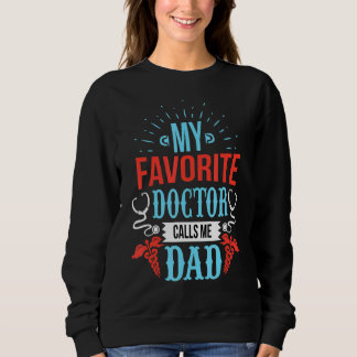 Sweatshirt Mon médecin préféré m'appelle papa papa docteur pa