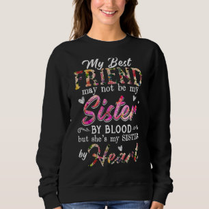 Sweatshirt Mon Meilleur Ami Peut Ne Pas Être Ma Soeur Par Le