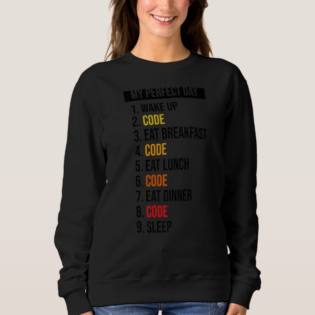 Sweatshirt Mon Parfait Day Wake Up Code Manger Breakfast Code (Devant)