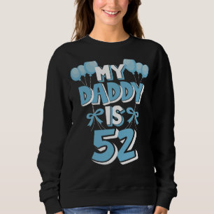 Sweatshirt Mon père est âgé de 52 ans 52e anniversaire de pèr