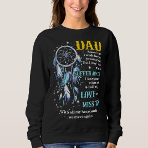Sweatshirt Mon Père, Tu Me Manques De Tout Mon Coeur Jusqu'À 