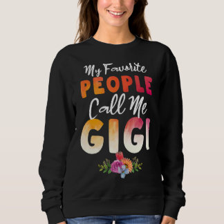 Sweatshirt Mon peuple favori m'appelle Gigi Maman Fête de la