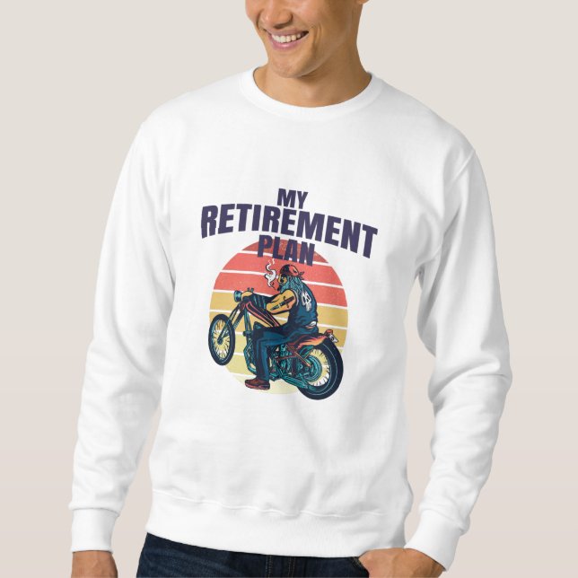 Sweatshirt Mon plan de retraite moto (Devant)