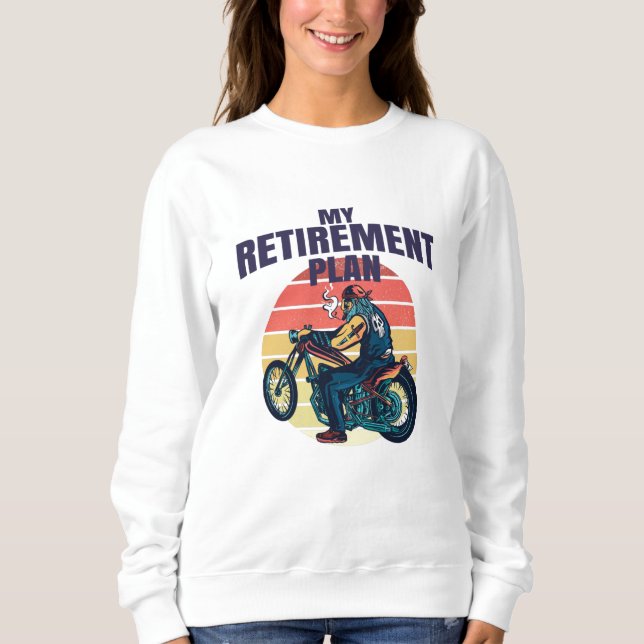 Sweatshirt Mon plan de retraite moto (Devant)