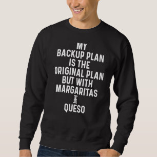 Sweatshirt Mon plan de sauvegarde boire Tequila Margarita Mex