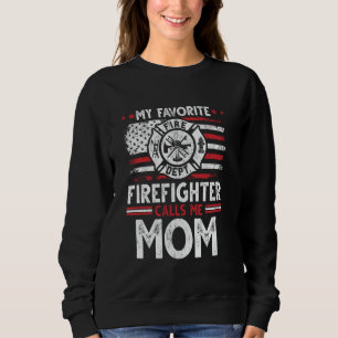 Sweatshirt Mon pompier préféré m'appelle maman pompier U