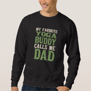 Sweatshirt Mon pote favori Yoga Papa Pilates Daddy Hobby Fam