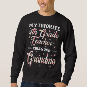 Sweatshirt Mon professeur préféré de 4e année m'appelle Grand