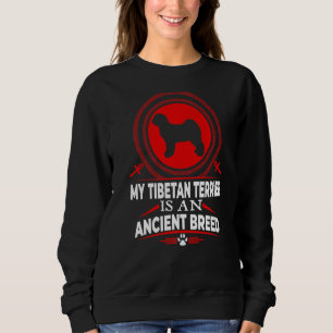 Sweatshirt Mon Terrier Tibétain Est Un Chien De Race Ancien