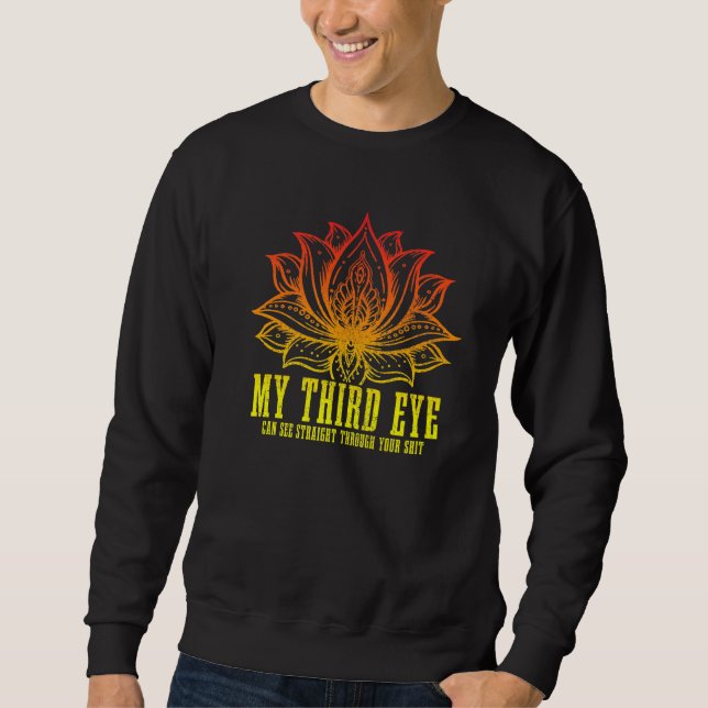 Sweatshirt Mon Troisième Oeil Peut Voir À Travers Votre Boudd (Devant)