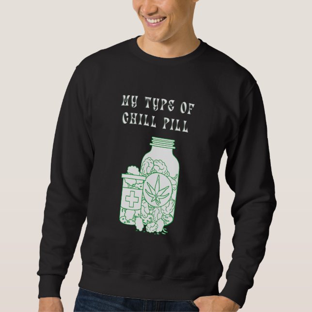 Sweatshirt Mon Type De Pilule Chill (Devant)