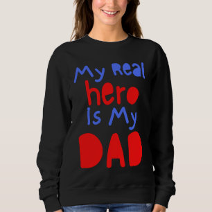 Sweatshirt Mon vrai héros est mon papa père grand-père patrio