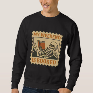 Sweatshirt Mon Week-End Est Réservé - Drôle Skeleton Lecture