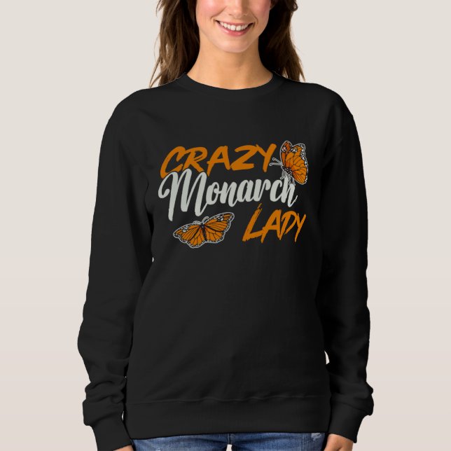 Sweatshirt Monarch Butterfly Crazy Monarch Lady Insect Entomo (Devant)