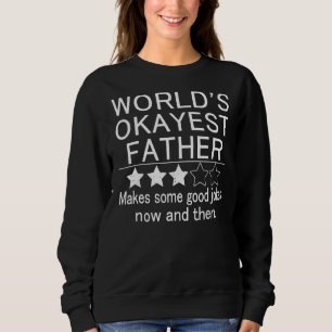 Sweatshirt Mondes Okayest Papa Humour plaisanterie Okest Papa