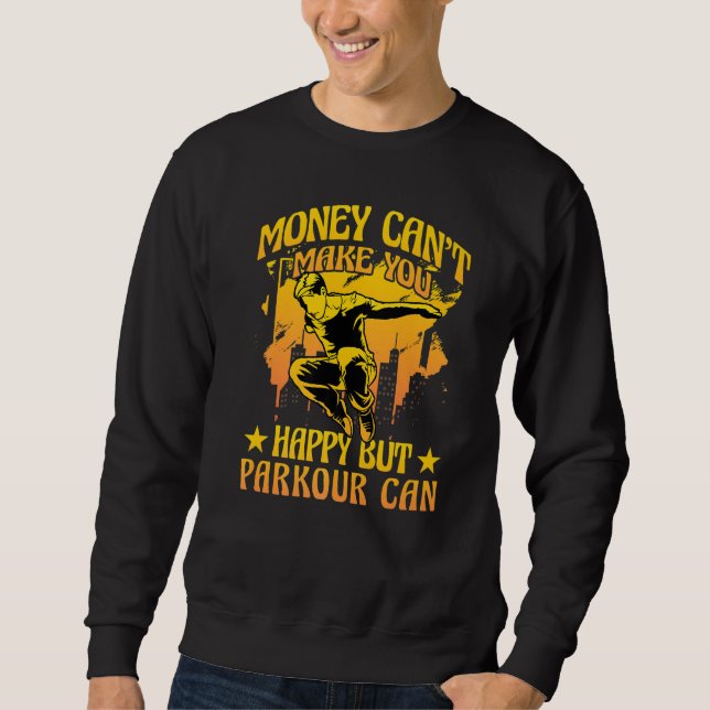 Sweatshirt Money can't make you happy but Parkour can Premium (Devant)