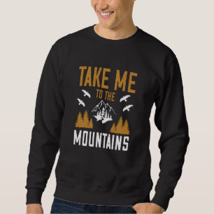 Sweatshirt Montagnes - Emmenez-Moi À La Montagne