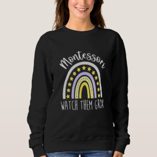 Sweatshirt Montessori Regardez-les grandir Enseignant Rainbow
