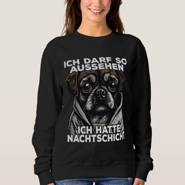 Sweatshirt Mops Spruch Lustig Geschenk I Ich hatte Nachtschic (Devant)