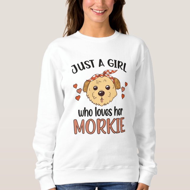 Sweatshirt Morkie Girl Amoureux des chiens Morkie Chien Propr (Devant)