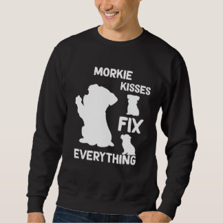 Sweatshirt Morkie kisses fix everything Morkie dog mom Morkie
