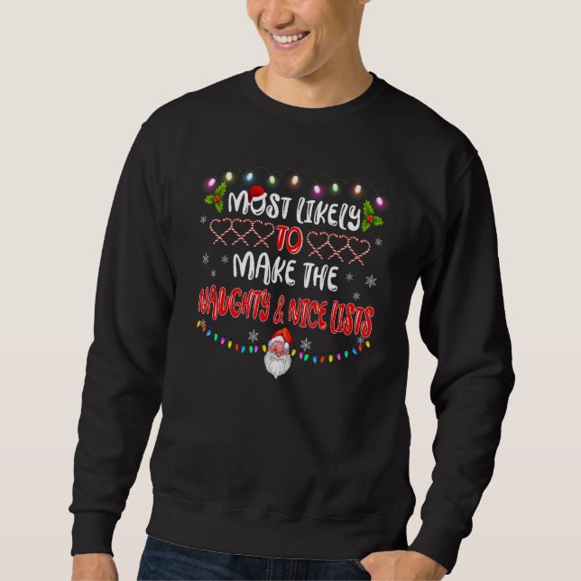 Sweatshirt Most Likely To Make The Naughty & Nice Lists Famil (Devant)
