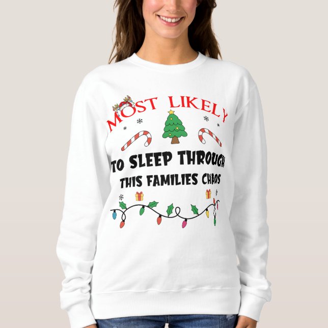 Sweatshirt Mostlikely To Sleep Through This Families Chaos Fu (Devant)