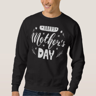 Sweatshirt Mother day Heart Beautiful Quotes And Saying For M