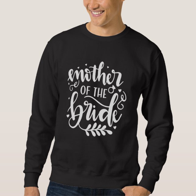 Sweatshirt Mother of the Bride Wedding Shower for Mom from Br (Devant)
