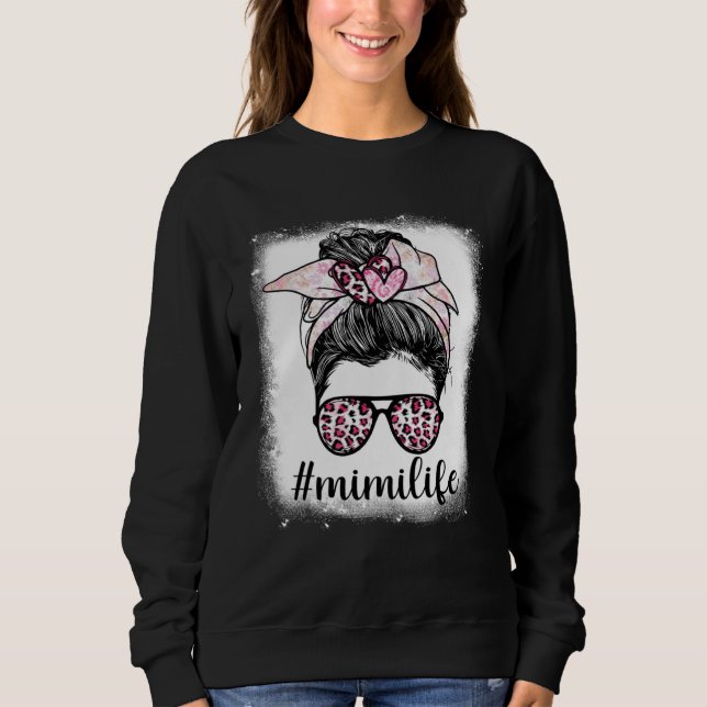 Sweatshirt Mothers Day Mimi Life Bleaches Messy Bun Leopard P (Devant)