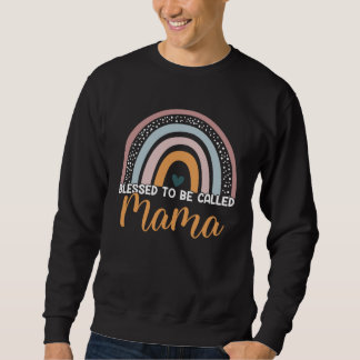 Sweatshirt Mothers Day Mom Grandma Blessed To Be Called Mama 